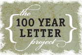 The 100 Year Letter Project